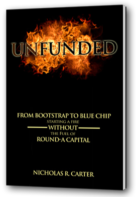 Unfunded - Bootstrap to Bluechip without the fuel of Round-A Capital